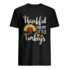 Hot Teachers Thanksgiving Thankful For My little Turkeys shirt.jpg